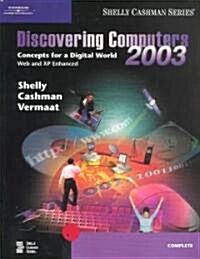 Discovering Computers 2003 Complete (Paperback, PCK)