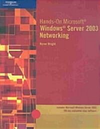 Hands-On Microsoft Windows Server 2003 Networking (Paperback, CD-ROM)