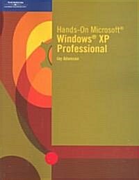 Hands-On Microsoft Windows XP Professional (Paperback)