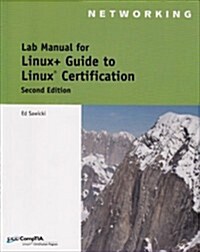 Lab Manual For Linux+ Guide To Linux Certification (Paperback, 2nd, Lab Manual)