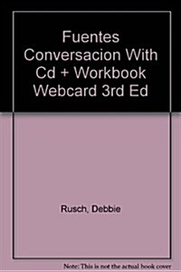 Fuentes Conversacion With Cd + Workbook Webcard 3rd Ed (Paperback, 3rd)