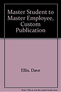 Master Student to Master Employee, Custom Publication (Paperback, 11th)