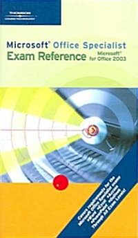 Microsoft Office Specialist Exam Reference For Microsoft Office 2003 (Paperback)