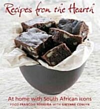 Recipes from the Hearth: At Home with South African Icons (Paperback)