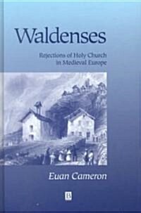 Waldenses: Rejections of Holy Church in Medieval Europe (Hardcover)