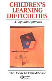Childrens Learning Difficulties : A Cognitive Approach (Paperback)