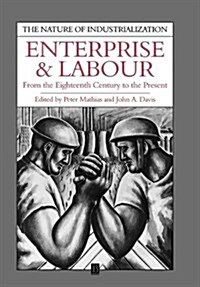 Labour and Enterprise : From the Eighteenth Century to the Present (Hardcover)