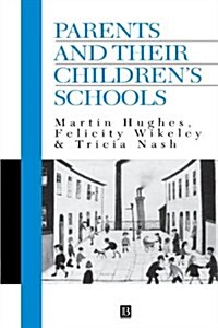 Parents and Their Childrens Schools (Paperback)