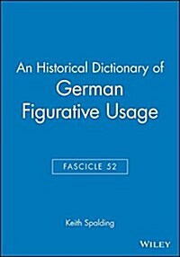 An Historical Dictionary of German Figurative Usage, Fascicle 52 (Paperback)