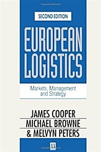 European Logistics: Markets, Management and Strategy (Paperback, 2, Revised)
