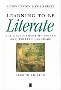 Learning to be Literate : The Development of Spoken and Written Language (Paperback, 2 ed)