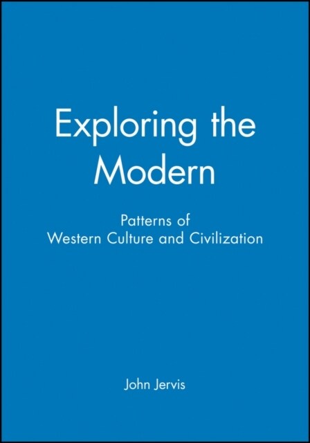 Exploring the Modern : Patterns of Western Culture and Civilization (Paperback)