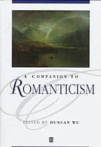 A Companion to Romanticism (Hardcover)