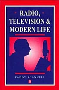 Radio, Television and Modern Life (Hardcover)