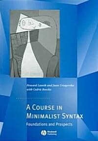 A Course in Minimalist Syntax: Foundations and Prospects (Paperback)