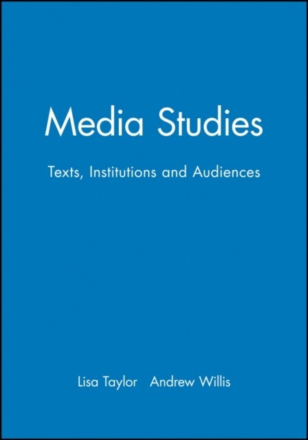 Media Studies : Texts, Institutions and Audiences (Paperback)