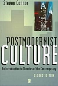 Postmodernist Culture : An Introduction to Theories of the Contemporary (Paperback, 2 ed)