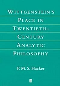 Wittgensteins Place in Twentieth-Century Analytic Philosophy (Paperback)