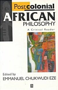 Postcolonial African Philosophy: A Critical Reader (Paperback)