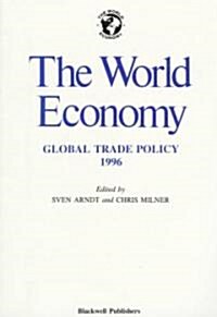 The World Economy : Global Trade Policy 1996 (Paperback)