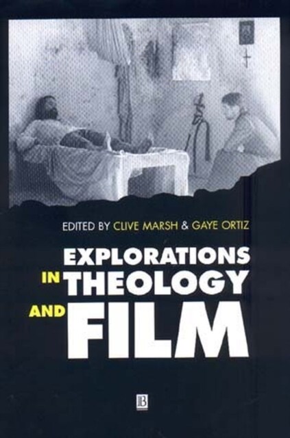 Explorations in Theology and Film: An Introduction (Paperback)