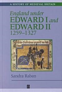 England Under Edward I and Edward II : 1259-1327 (Hardcover)