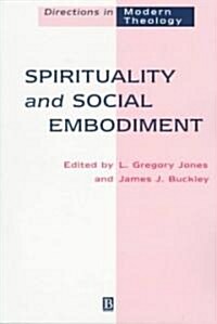 Spirituality and Social Embodiment (Paperback)