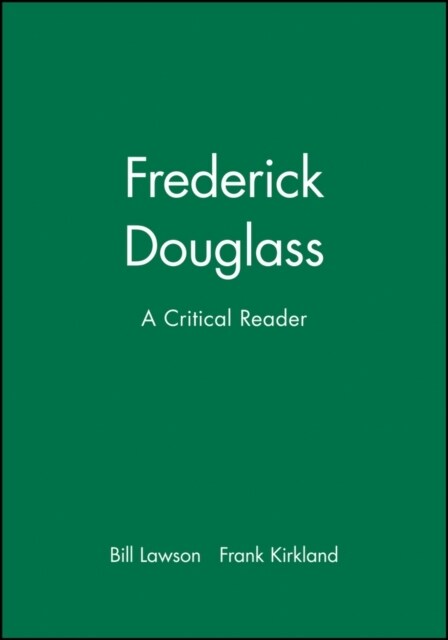 Frederick Douglass : A Critical Reader (Paperback)