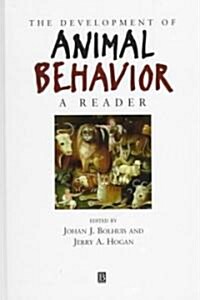 The Development of Animal Behavior : A Reader (Hardcover)