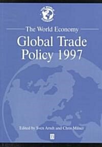 The World Economy : Global Trade Policy 1997 (Paperback)