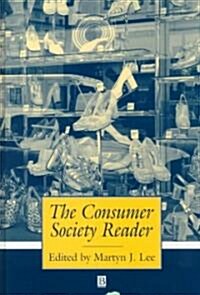 The Consumer Society Reader (Hardcover)