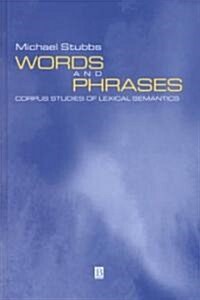 Words and Phrases: Corpus Studies of Lexical Semantics (Hardcover)