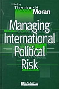 Managing International Political Risk (Hardcover)