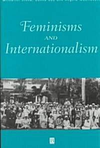 Feminisms and Internationalism (Paperback)