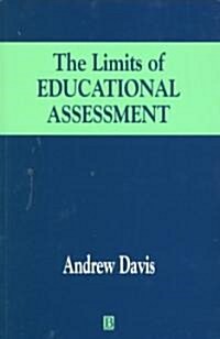 The Limits of Educational Assessment (Paperback)