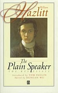 The Plain Speaker : The Key Essays (Hardcover)