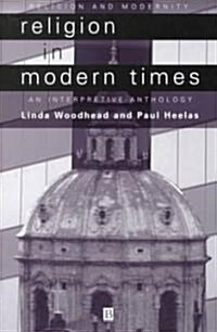 Religion in Modern Times : An Interpretive Anthology (Paperback)