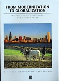 [중고] From Modernization to Globalization : Perspectives on Development and Social Change (Paperback)