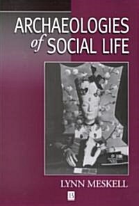 Archaeologies of Social Life : Age, Sex, Class Etcetra in Ancient Egypt (Paperback)