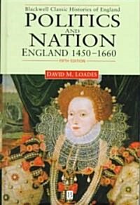 Politics and Nation : England 1450 - 1660 (Hardcover, 5 ed)