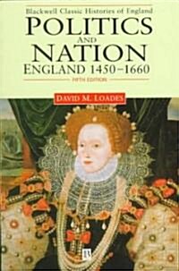 Politics and Nation : England 1450 - 1660 (Paperback, 5 ed)