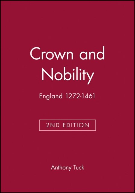 Crown and Nobility : England 1272-1461 (Paperback, 2 ed)