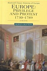 Europe: Privilege and Protest 1730-1789, Second Ed ition (Hardcover)