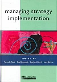 Managing Strategy Implementation (Hardcover)