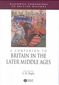 A Companion to Britain in the Later Middle Ages (Hardcover)