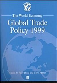 The World Economy: Global Trade Policy 1999 (Paperback)
