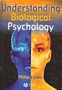 Understanding Biological Psychology (Hardcover)