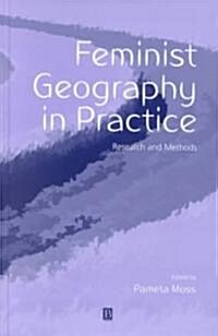 Feminist Geography in Practice : Research and Methods (Hardcover)