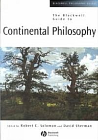 The Blackwell Guide to Continental Philosophy (Paperback)