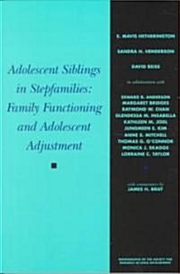 Adolescent Siblings in Stepfamilies : Family Functioning and Adolescent Adjustment (Paperback)